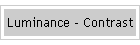 Luminance + Contrast
