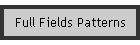 Full Fields Patterns
