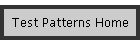 Test Pattern Home